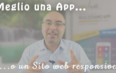 Meglio una App o un Sito web responsive?