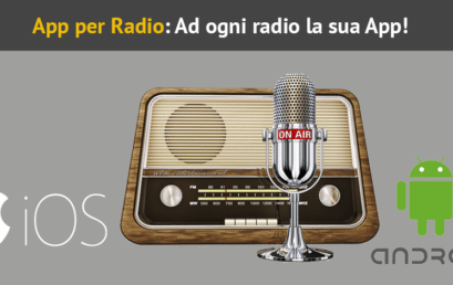 App per Radio: Ad ogni radio la sua App!